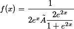f(x)=\dfrac{1}{2e^{x}×\dfrac{2e^{2x}}{1+e^{2x}}}